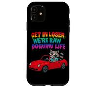 Motif Raton Laveur Get in Loser We're Raw Dogging Life Coque pour iPhone 11