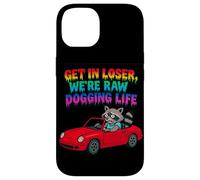 Motif Raton Laveur Get in Loser We're Raw Dogging Life Coque pour iPhone 14