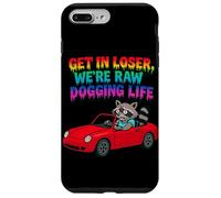 Motif Raton Laveur Get in Loser We're Raw Dogging Life Coque pour iPhone 7 Plus/8 Plus