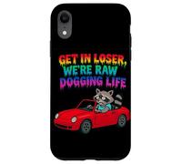 Motif Raton Laveur Get in Loser We're Raw Dogging Life Coque pour iPhone XR