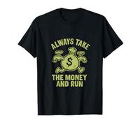 Motif rétro « Always Take Money & Run » T-Shirt