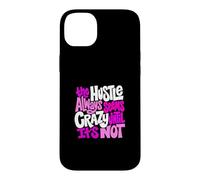 Motif Rose Hustle Ain't So Crazy Coque pour iPhone 14 Plus
