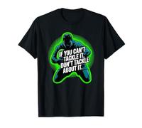 Motif Rugby « If You Can't Tackle It Don't Talk About It » T-Shirt