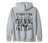 Motif Sarcasme Amusant « A Funny Thing to Do in The Morning » Sweat à Capuche
