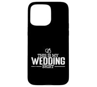 Motif « This is My Wedding » Coque pour iPhone 15 Pro Max