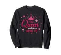 Motif « This Queen Was Born on April 1st Birthday » Sweatshirt