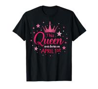 Motif « This Queen Was Born on April 1st Birthday » T-Shirt