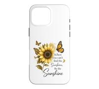 Motif Tournesol et Papillon avec Citation « Be The Sunshine » Coque pour iPhone 16 Pro Max