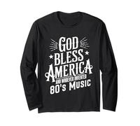 Motif Typographie rétro Humoristique God Bless America and 80s Music Manche Longue