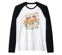 Motif Typographie Vintage Not My Circus Monkeys Manche Raglan
