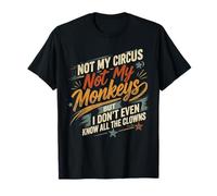 Motif Typographie Vintage Not My Circus Monkeys T-Shirt