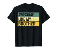 Motif Vieilli Awesome Like My Brother T-Shirt