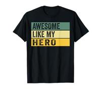 Motif Vieilli Awesome Like My Hero T-Shirt