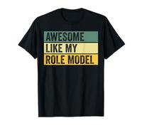 Motif Vieilli Awesome Like My Role Model T-Shirt