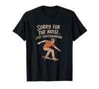 Motif vintage Sorry For The Noise Just Skateboarding T-Shirt