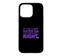 Motif Violet « You Can Hate Me Now » Coque pour iPhone 15 Pro Max