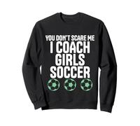 Motif « You Don't Scare Me Soccer Coach Girls » Sweatshirt
