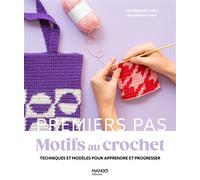Motifs au crochet Techniques et modèles pour apprendre et progresser - Léa Bernard-Lamy - Mango - broché - Guide