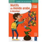 Motifs du monde arabe à dessiner Collectif (Auteur), Ima (Auteur), Mathieu Demore (Illustration)