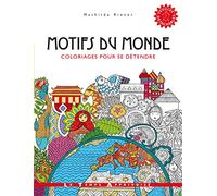 Motifs du monde - Coloriages pour se détendre