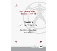 Motifs et proverbes Essai de sémantique proverbiale - Renaud Evrard - Puf - broché - Etude