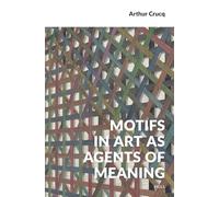 Motifs in Art As Agents of Meaning