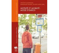 Motilité et mobilité: mode d'emploi Mode d'emploi - Vincent Kaufmann - Alphil - broché - Essai