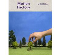 Motion factory : les ficelles du monde animé - Collectif - Pyramyd - broché - Guide