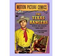 Motion Picture Comics: The Texas Rangers (1951): Starring George Montgomery & Gale Storm - ALL STORY - NO ADS