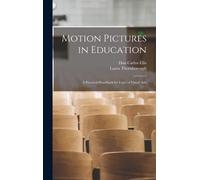 Motion Pictures In Education: A Practical Handbook For Users Of Visual Aids