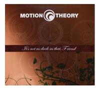 Motion Theory - It's Not As Dark As That, Friend