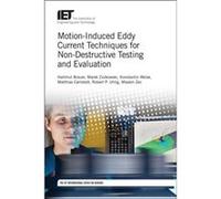 MotionInduced Eddy Current Techniques for NonDestructive Testing and Evaluation by Hartmut Brauer & Marek Ziolkowski & Konstantin Weise & Matthias Carlste Hartmut Brauer Marek Ziolkowski Konstantin We