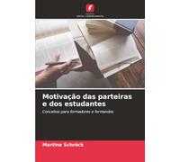 Motivação das parteiras e dos estudantes: Conceitos para formadores e formandos