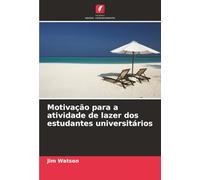 Motivação para a atividade de lazer dos estudantes universitários