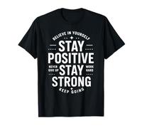 Motivant : Croire en soi, Rester Positif, Travailler Dur T-Shirt