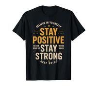 Motivant : Croire en soi, Rester Positif, Travailler Dur T-Shirt