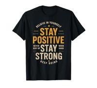 Motivant : Croire en soi, Rester Positif, Travailler Dur T-Shirt