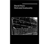 Motivated Irrationality by David Pears David Francis Pears (Auteur)