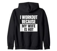 Motivation Amusante de Remise en Forme, « I Work Out Because My Wife is Hot » Sweat à Capuche