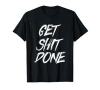 Motivation Amusante Get Shit Done T-Shirt Graphique avec Valeur