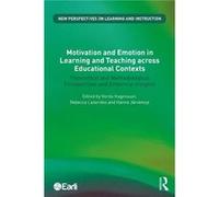 Motivation and Emotion in Learning and Teaching across Educational Contexts Motivation and Emotion in Learning and Teaching across Educational Contexts (Auteur)