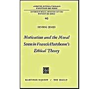 Motivation And The Moral Sense In Francis Hutcheson's Ethical Theory