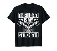 Motivation chrétienne « The Lord is My Strength » T-Shirt