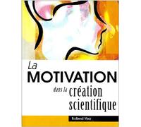 MOTIVATION DANS LA CREATION SCIENTIFIQUE
