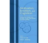Motivation, Emotion, and Cognition, Educational Psychology Series