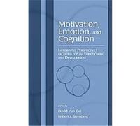 Motivation, Emotion, and Cognition, Educational Psychology Series