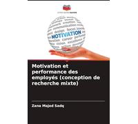 Motivation et performance des employés (conception de recherche mixte)