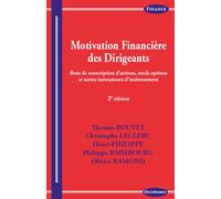 Motivation financiere des dirigeants, 2e ed. - bons de souscription d'actions, stock-options Options et autres instruments - Philippe Ramond - Economica - broché - Etude