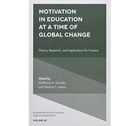 Motivation in Education at a Time of Global Change Edited by Marina Serra Lemos Edited by Eleftheria N Gonida (Auteur)