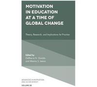 Motivation in Education at a Time of Global Change Edited by Marina Serra Lemos Edited by Eleftheria N Gonida (Auteur)